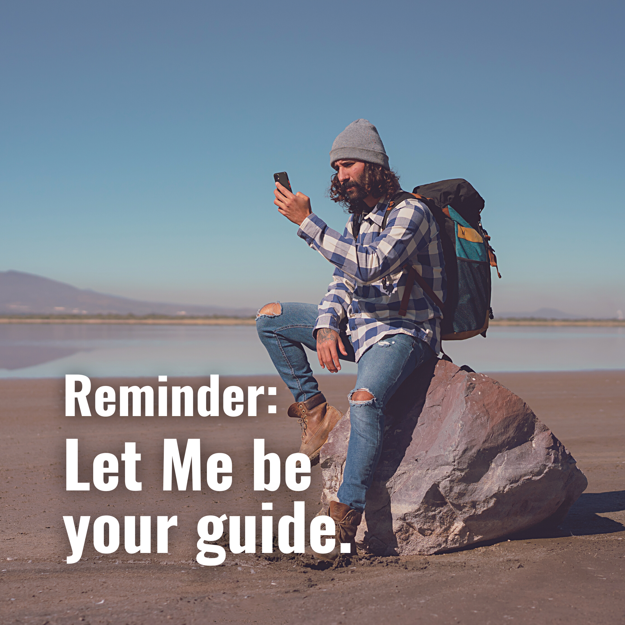 Let Me be your guide.